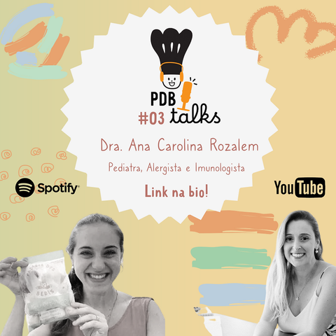PDB Talks #3 - Desmistificando alergias e imunologia pediátrica com a Dra. Ana Carolina Rozalem